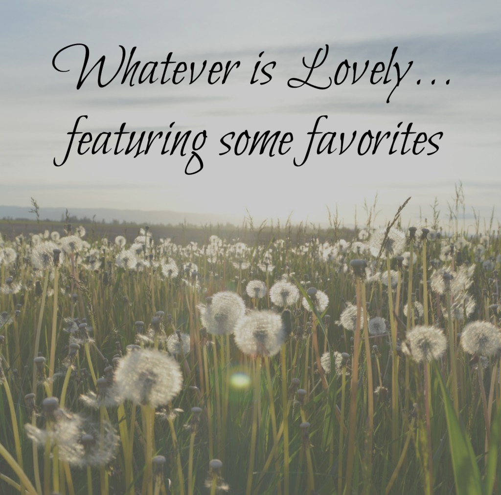 Whatever is Lovely#2