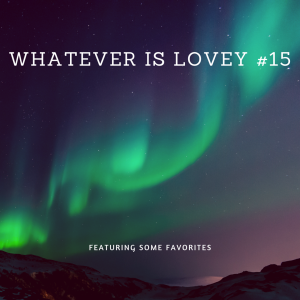 whatever is lovey #15(1)