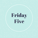 Friday Five: Beauty