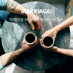 Marriage: timing of communication