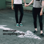 Marriage: Accepting Help