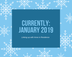 Currently_ January 2019